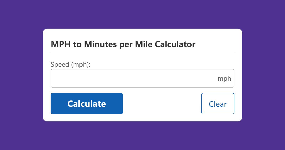 MPH to Minutes per Mile Calculator